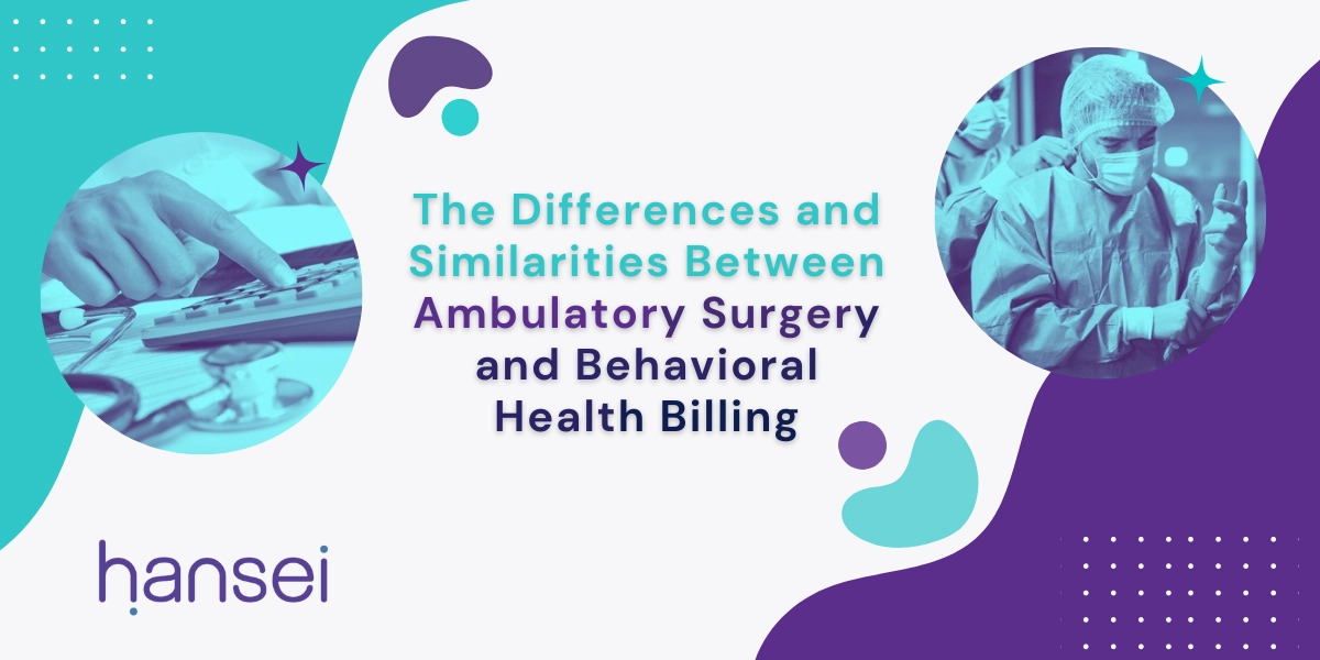 differences between ambulatory surgery and behavioral health billing