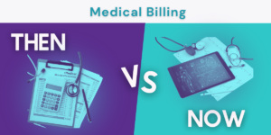 medical billing then vs. now