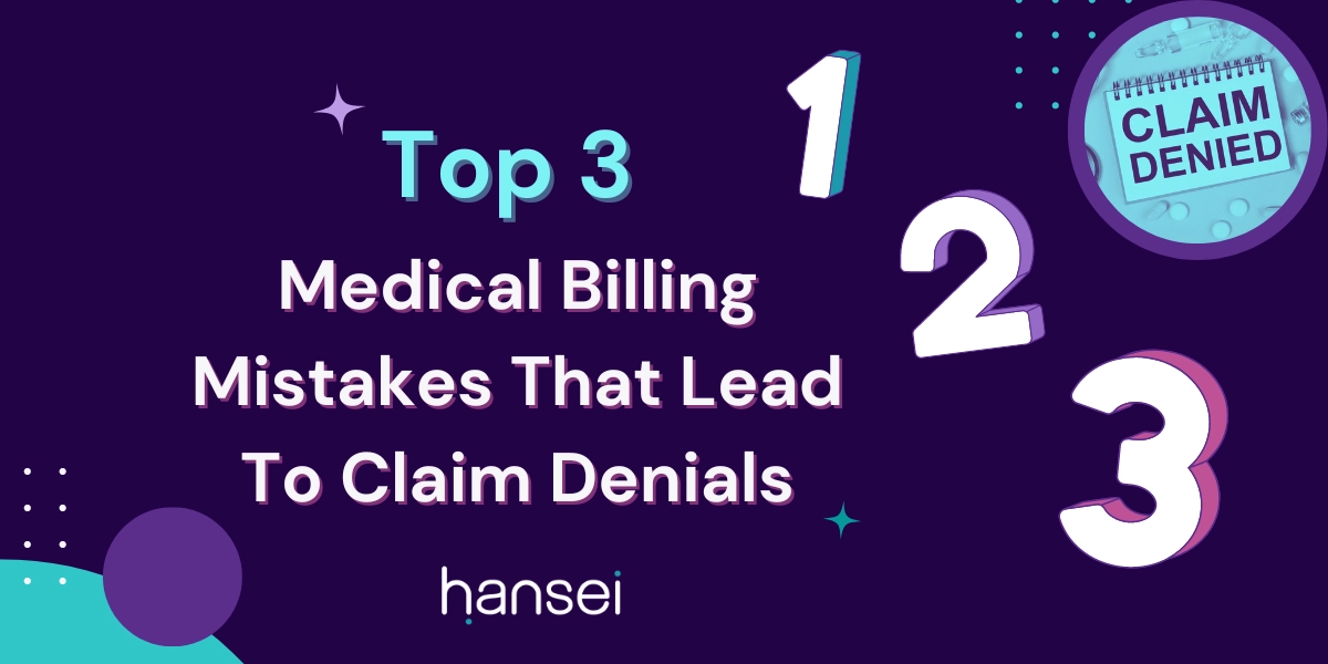 Top 3 Medical Billing Mistakes That Lead To Claim Denials