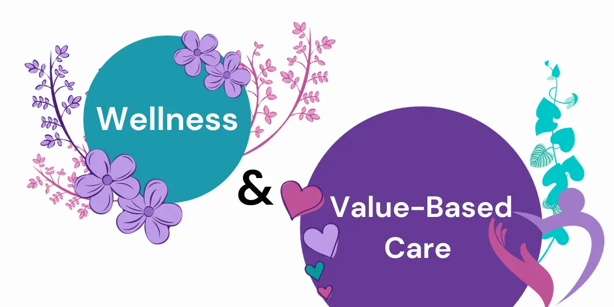 wellness and value based care