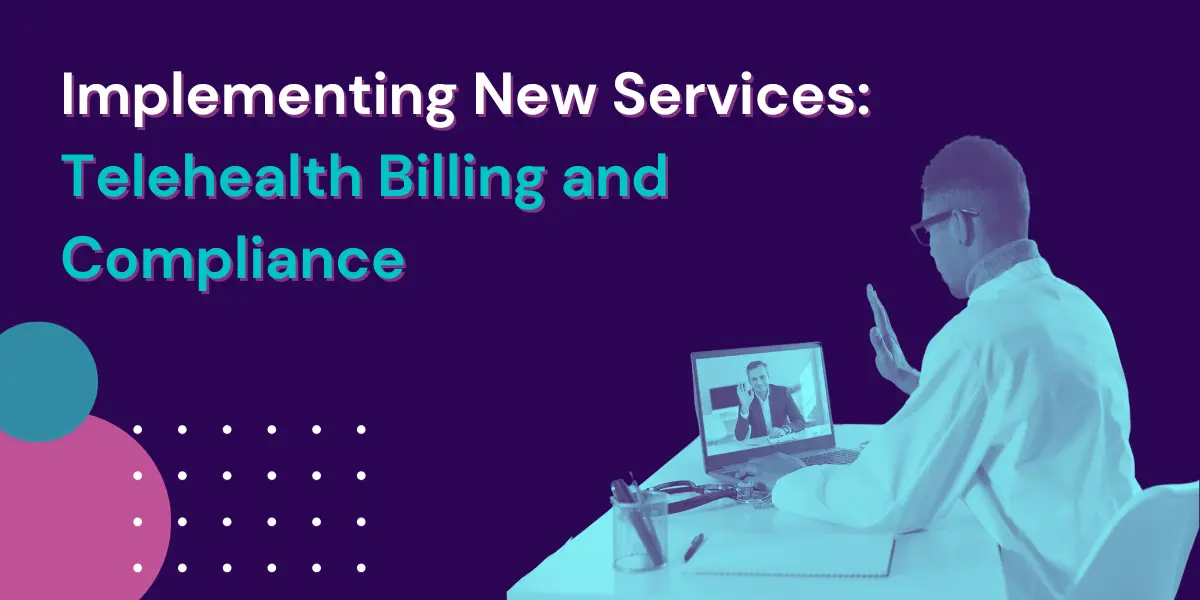 Telehealth Billing and Compliance