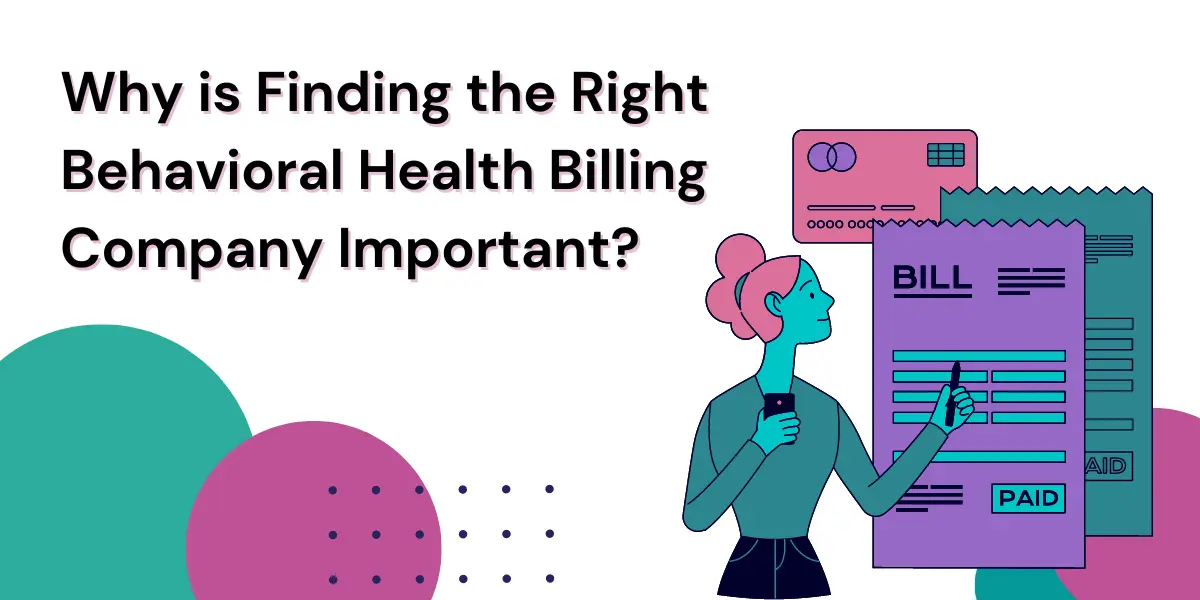 Steps to Find the Right Behavioral Health Billing Company in Florida